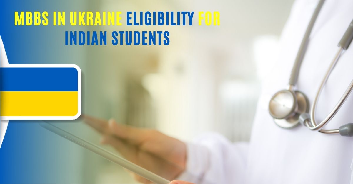 MBBS In Ukraine Eligibility For Indian Students