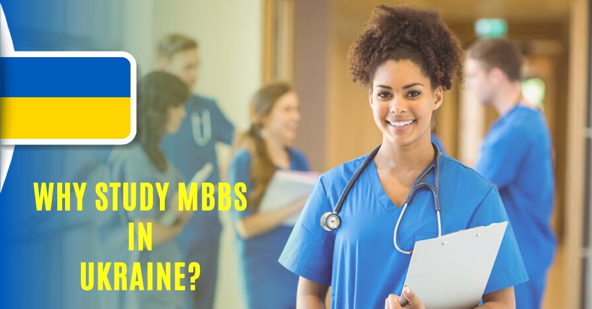 Why Study MBBS In Ukraine?