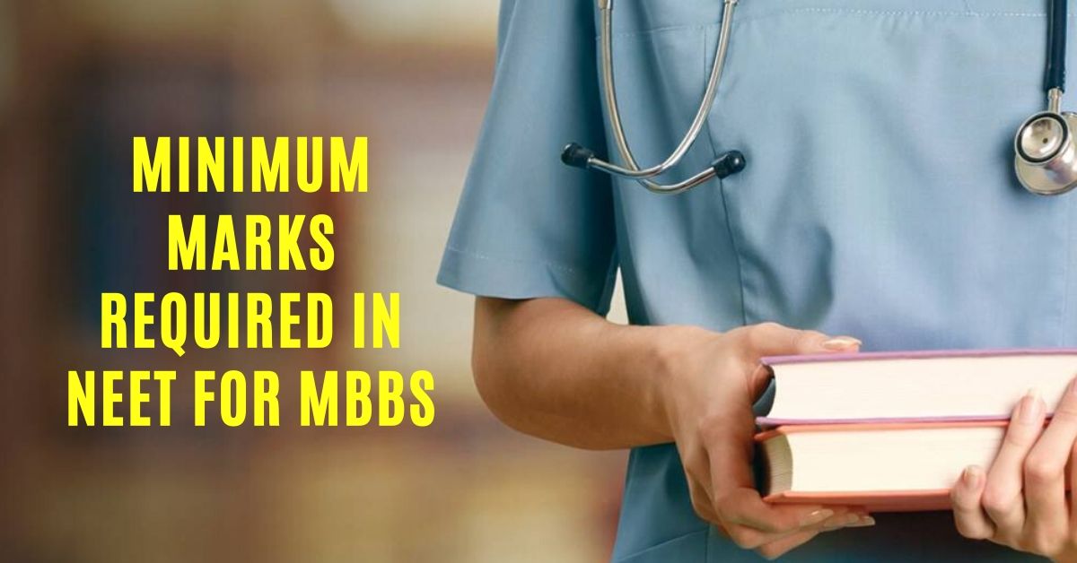 Minimum Marks Required In NEET For MBBS