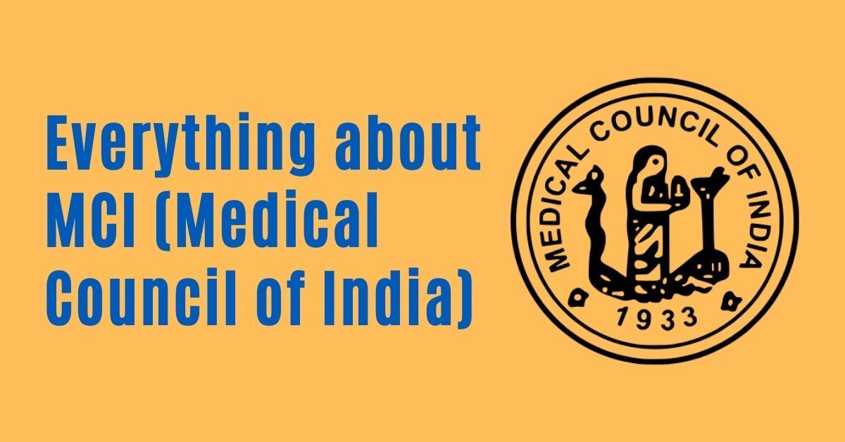 Everything About MCI (Medical Council Of India)