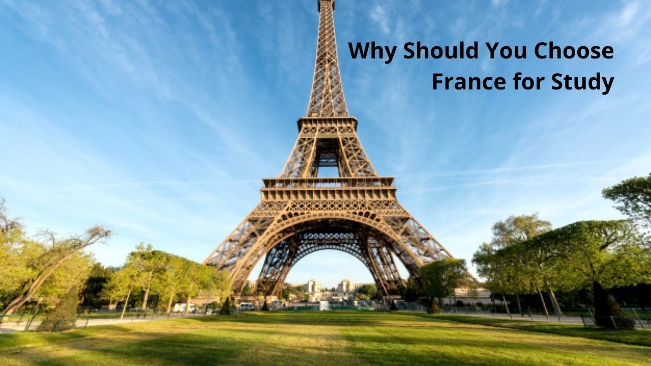Why Should You Choose France For Study?