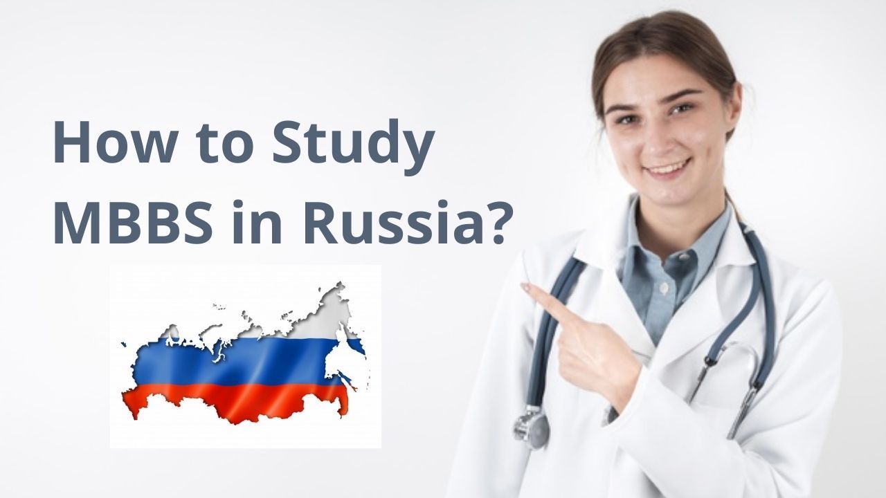 How To Study MBBS In Russia?