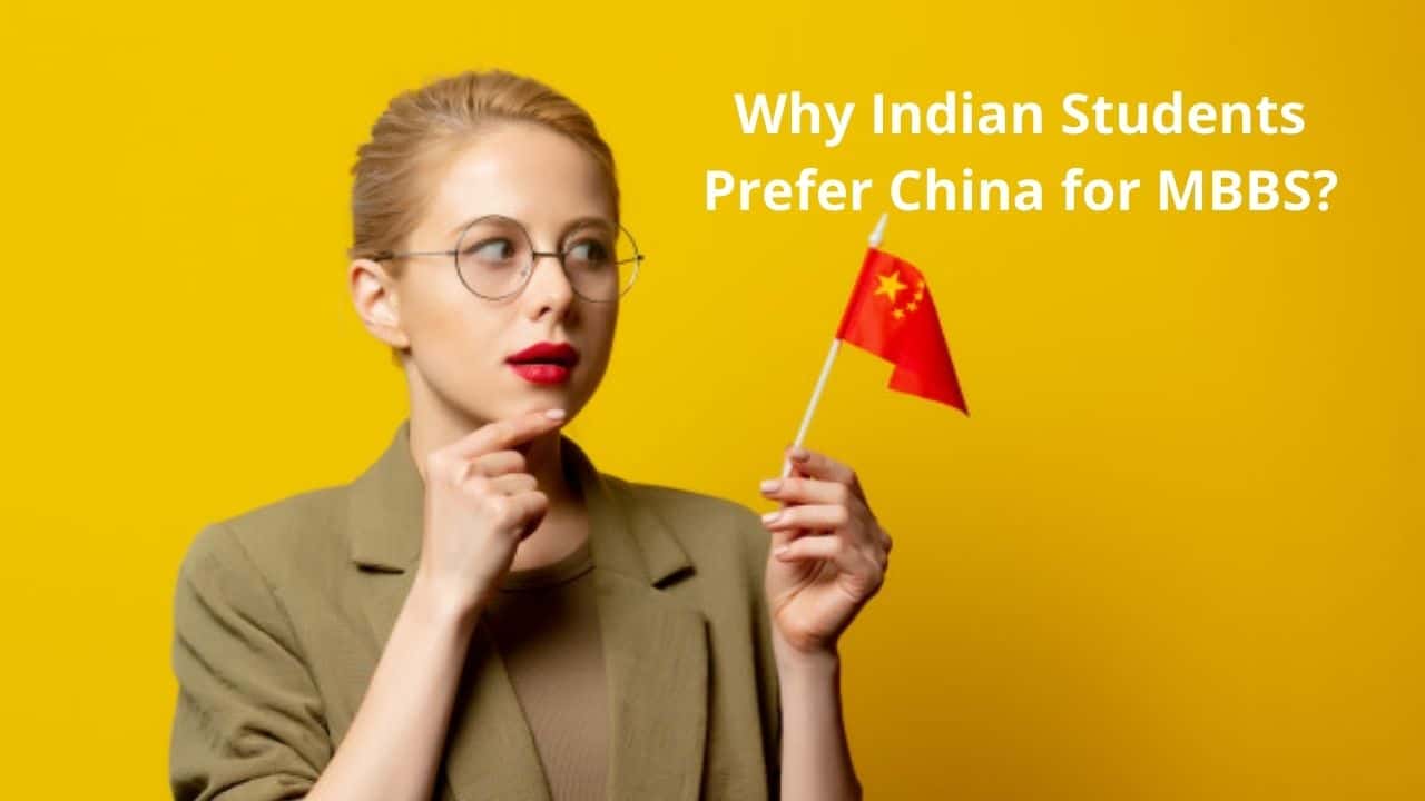 Why Indian Students Prefer China For MBBS?