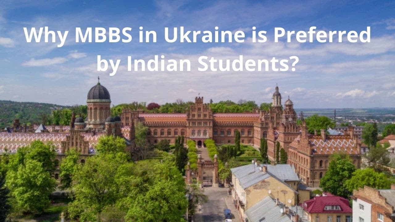 Why MBBS In Ukraine Is Preferred By Indian Students?