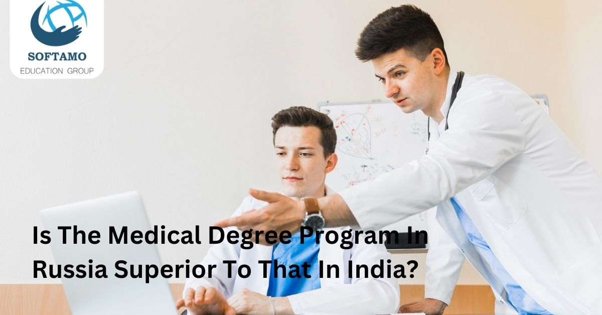 Is The Medical Degree Program In Russia Superior To That In India?