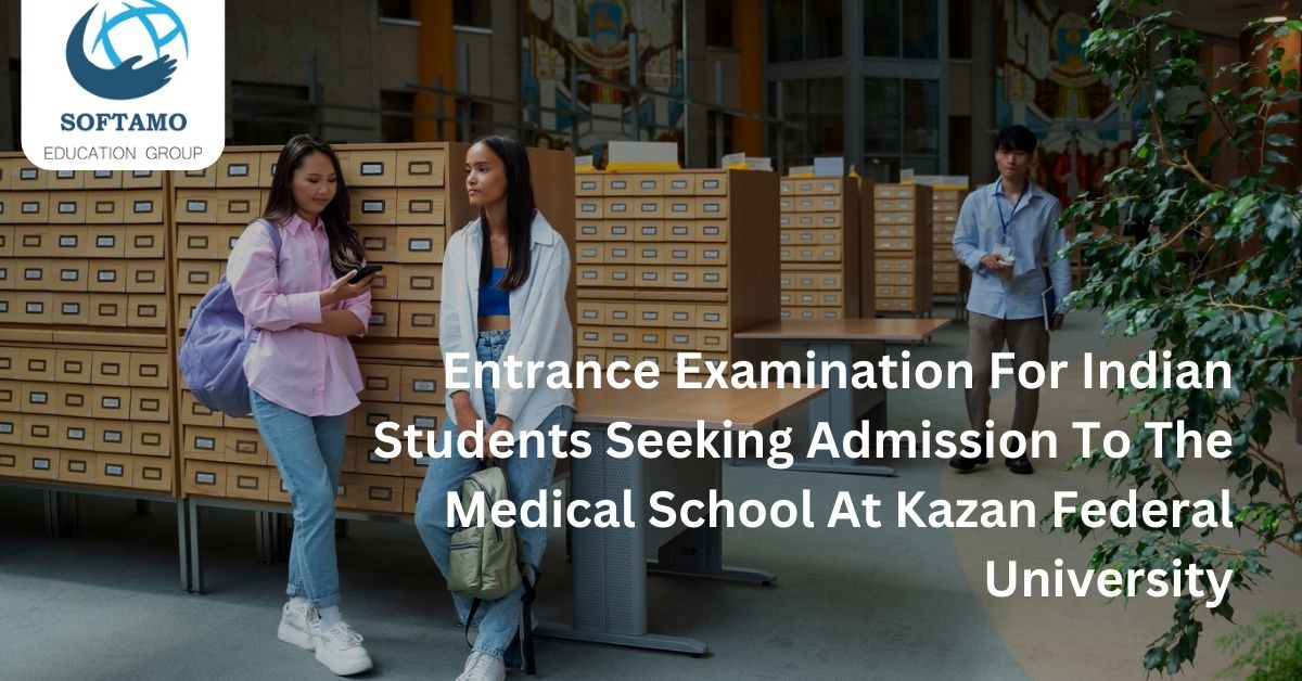 Entrance Examination For Indian Students Seeking Admission To The Medical School At Kazan Federal University