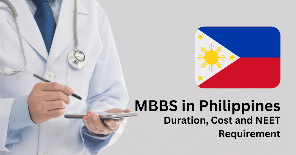 MBBS In Philippines Duration, Cost And NEET Requirement