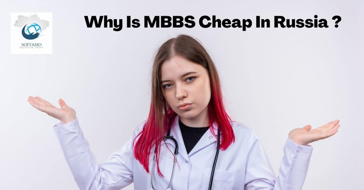 Why Is MBBS Cheap In Russia ?