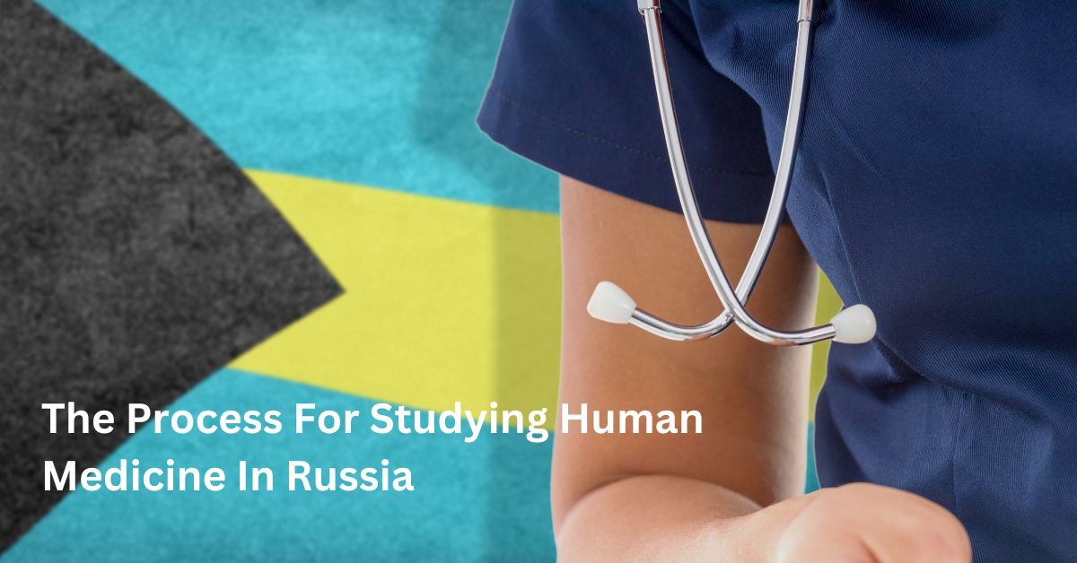 What Is The Process For Studying Human Medicine In Russia