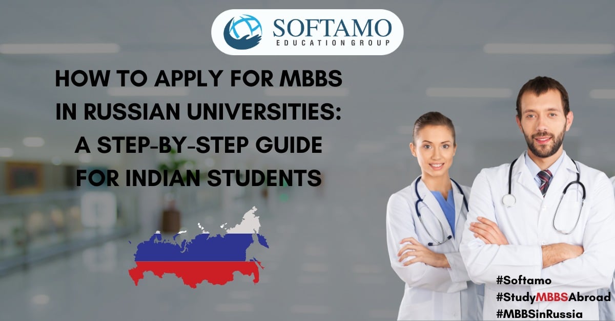 How To Apply For MBBS In Russian Universities: A Step-by-Step Guide For Indian Students