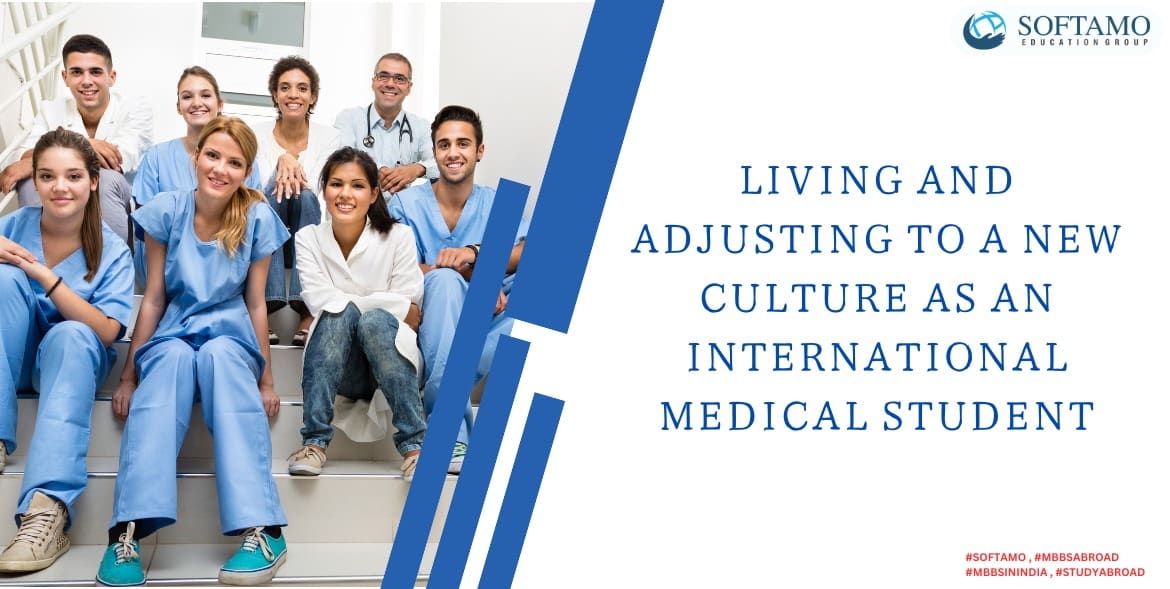 Living And Adjusting To A New Culture As An International Medical Student