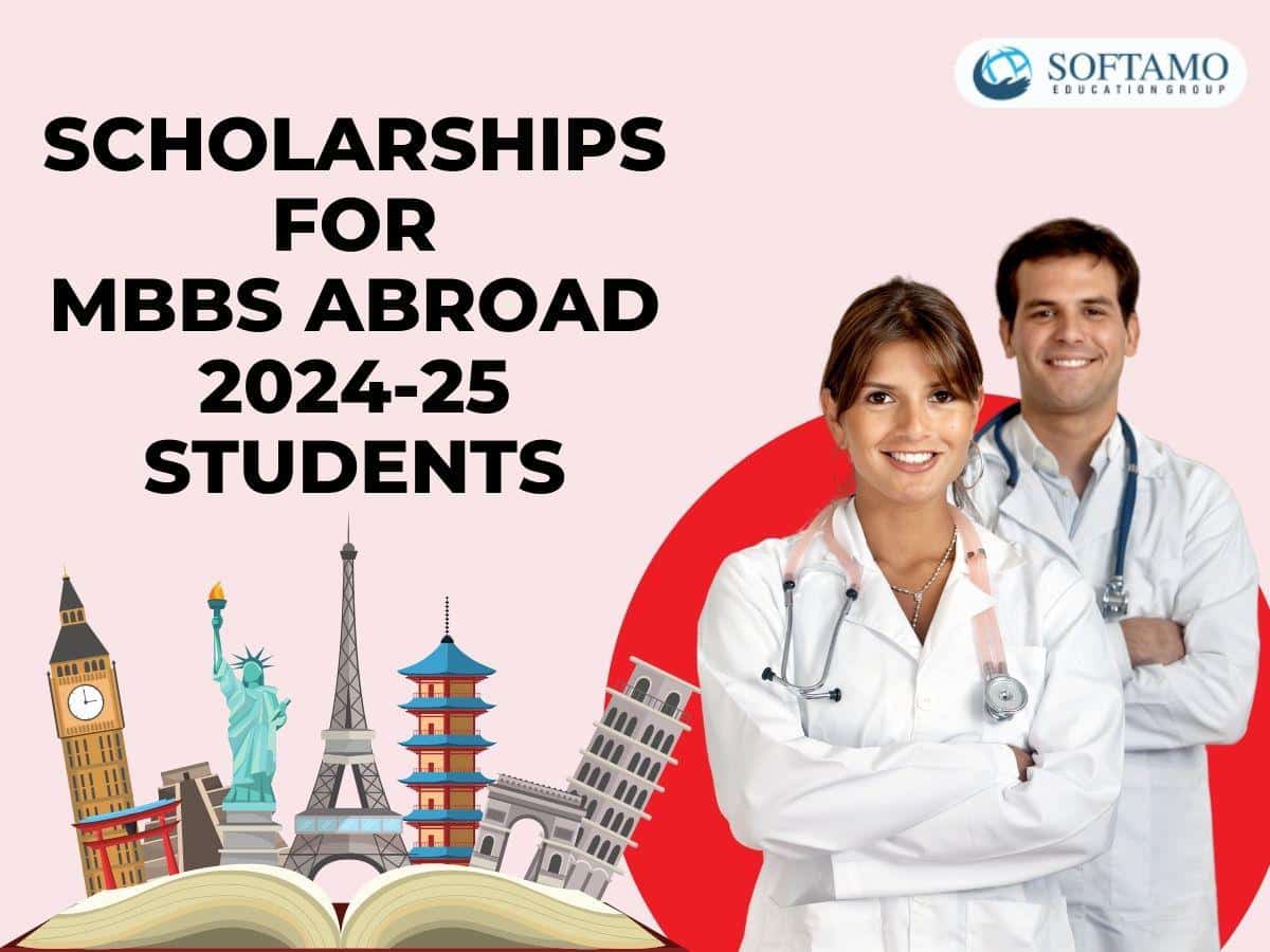 Scholarships for MBBS Abroad 202425 Students Softamo Education Group