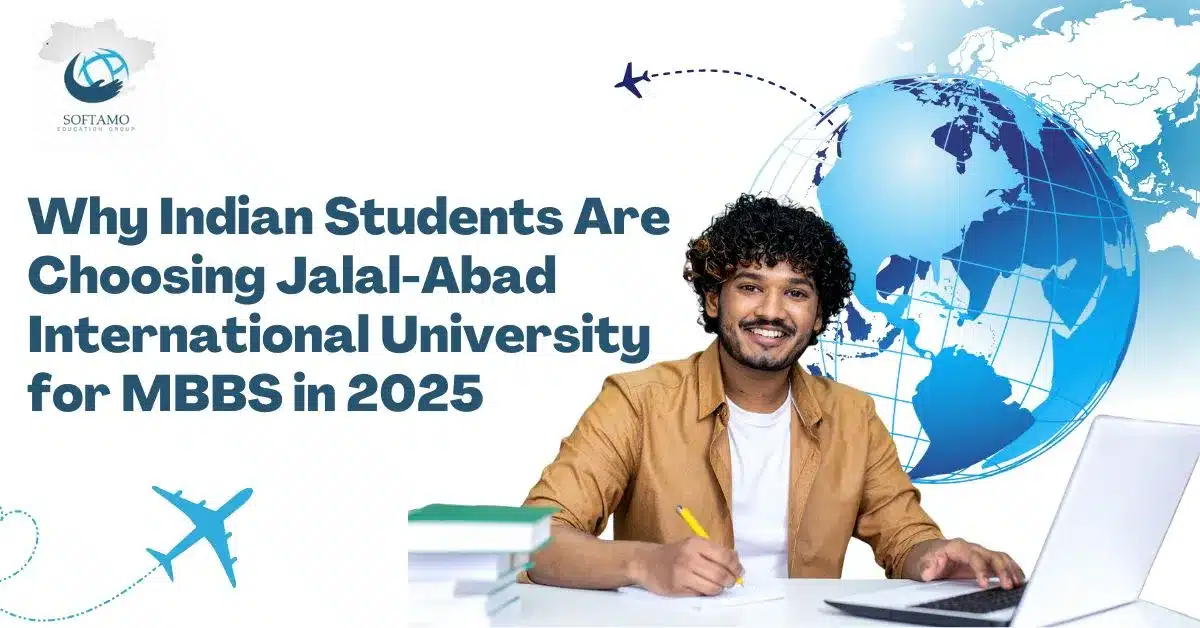 Why Indian Students Are Choosing Jalal-Abad International University for MBBS in 2025